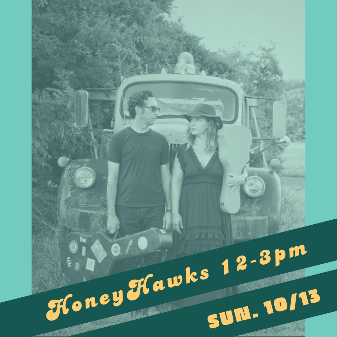 The Honey Hawks Sunday 12-3pm